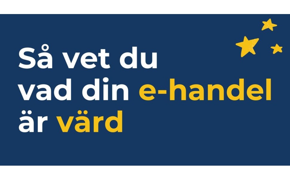 Så vet du vad din e-handel är värd