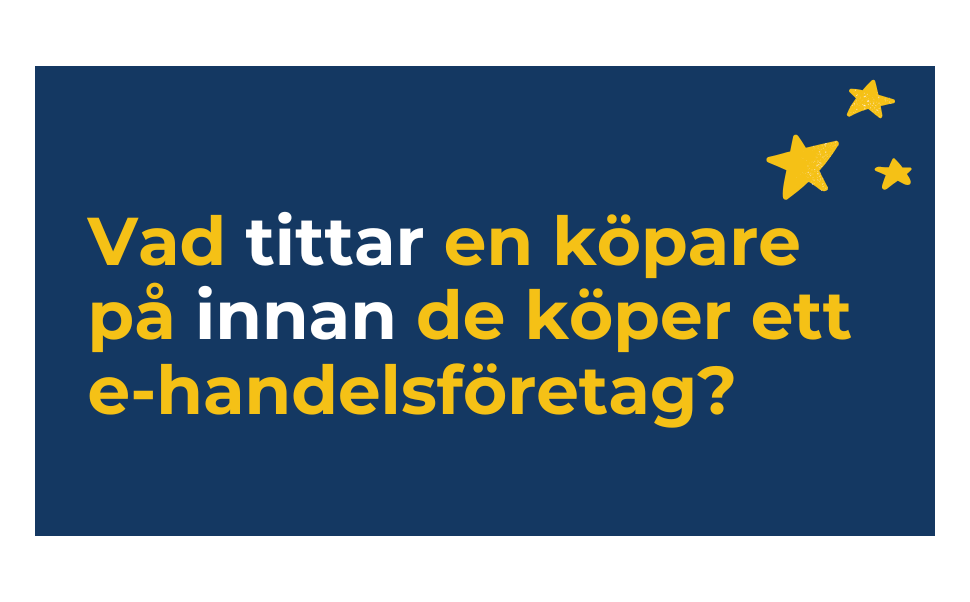 Vad köpare tittar på innan de köper ett e-handelsföretag